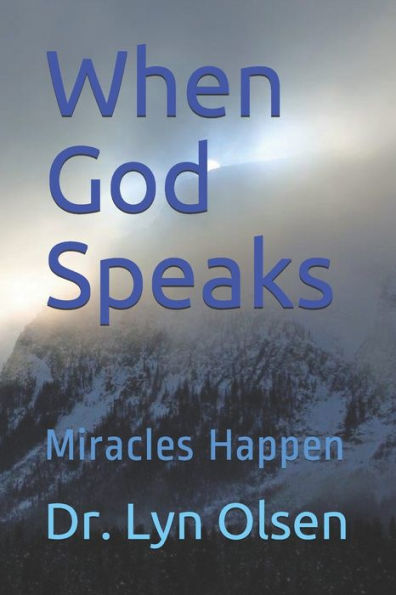 When God Speaks: Miracles Happen