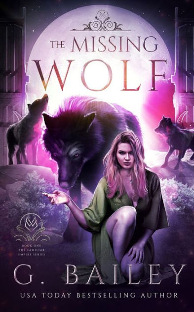 The Missing Wolf by G. Bailey, Paperback | Barnes & Noble®