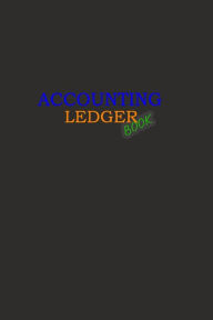 Title: Accounting Ledger: Book Black coverSimple Accounting Ledger for Bookkeeping 120 pages: Size = 6 x 9 inches (double-sided), perfect binding, non-perforated Cash Book , Simple Income Expense Book, Author: Charles And Jess