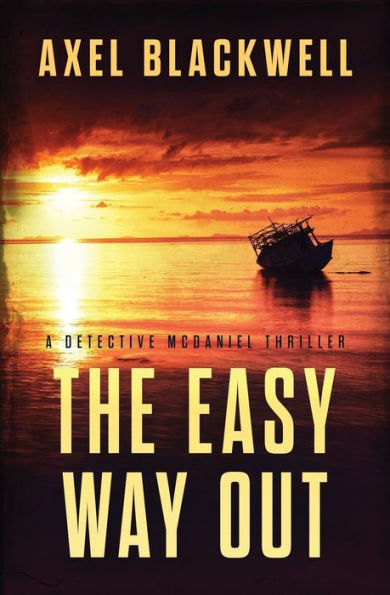 The Easy Way Out: A Detective McDaniel Thriller