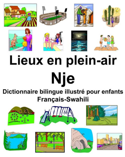 Français-Swahili Lieux en plein-air/Nje Dictionnaire bilingue illustré pour enfants