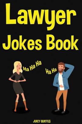 Lawyer Jokes Book: Funny Jokes About Lawyers and Other Professions by ...