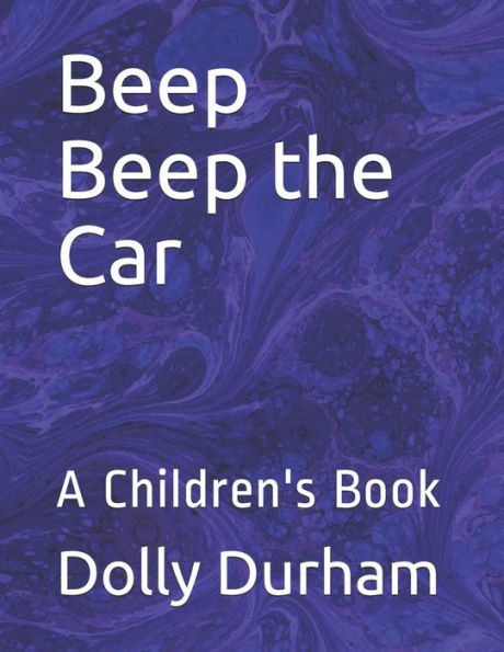 Beep Beep the Car: A Children's Book