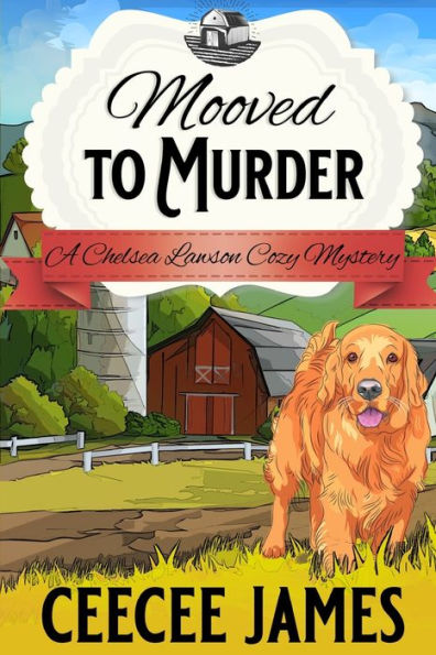 Mooved to Murder: A Milk It For All It's Worth Mystery