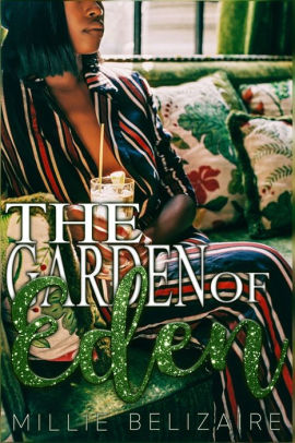 The Garden Of Eden A Romance Standalone By Millie Belizaire Paperback Barnes Noble