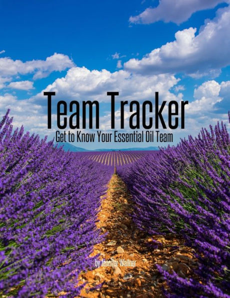 Team Tracker: Get to Know Your Essential Oil Team