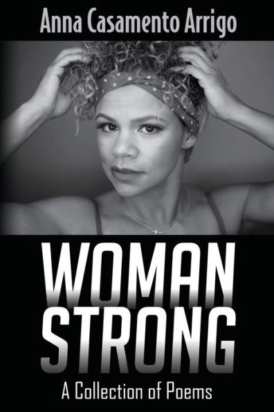 Woman Strong: A Collection of Poems