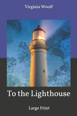 To The Lighthouse Large Print By Virginia Woolf Paperback