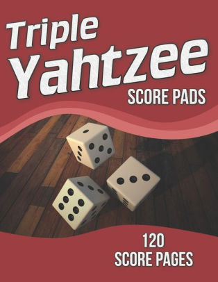 triple yahtzee score pads 120 score pages large print size 8 5 x 11 in triple yahtzee score sheets triple yahtzee dice board game triple yahtzee score cards game record keeper book by