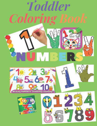 Download Toddler Coloring Book Numbers Colors Shapes Baby Activity Book For Kids A Perfect Learning Activity Workbook For Toddlers By Toddlers Baby Paperback Barnes Noble