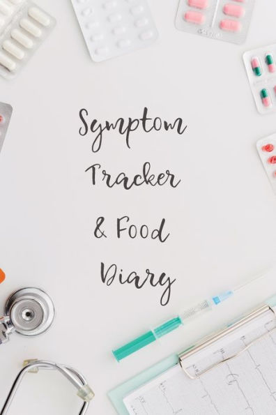 Symptom Tracker & Food Diary: 52-Week