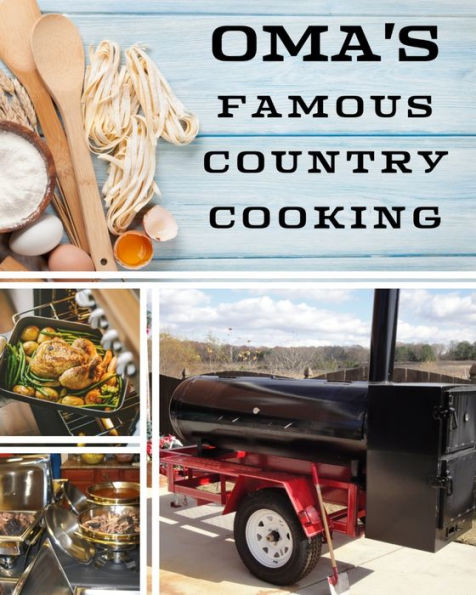 Oma's Famous Country Cooking: Record Your Best Recipes for the Next Generation