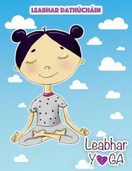 Title: Leabhar Yoga: Leabhar dathúcháin, Author: Holz Books