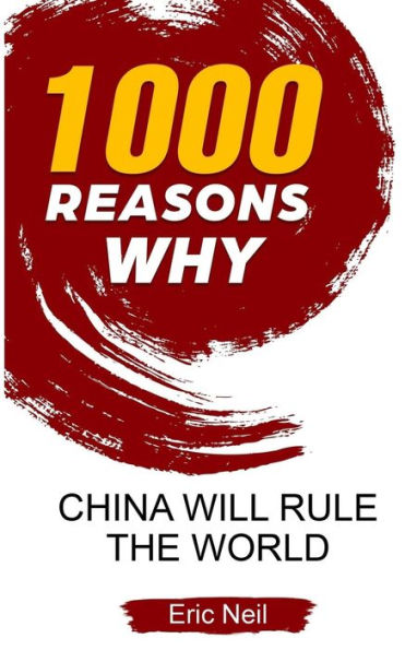 1000 Reasons why China will rule the World