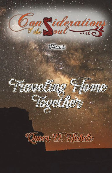 Considerations of the Soul Presents: Traveling Home Together