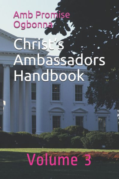 Christ's Ambassadors Handbook: Volume 3