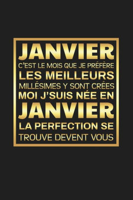 Janvier C Est Le Mois Que Je Prefere Anniversaire Mois De Janvier Cadeau Original By Anniv Publication Paperback Barnes Noble