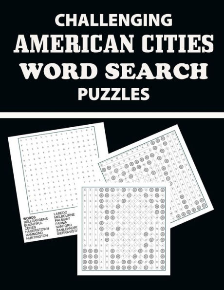 Challenging American Cities Word Search Puzzles: Have Fun and Learn About American Cities (Large Print)