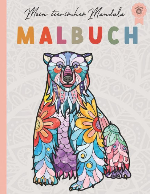 Mein tierisches Mandala Malbuch: 50 Tiermandalas für Kinder ab 8 Jahren