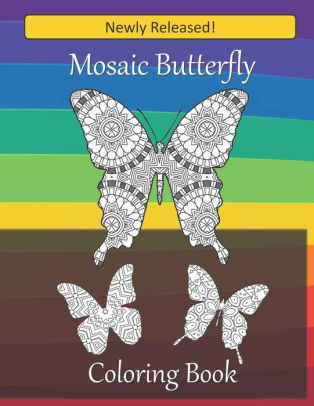 mosaic butterfly coloring book over 30 beautiful butterfly images filled  with mosaic patterns for you to colorpaperback