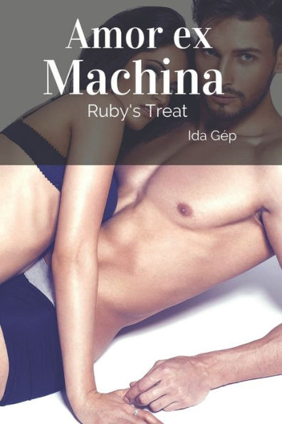 Amor ex Machina: Ruby's Treat
