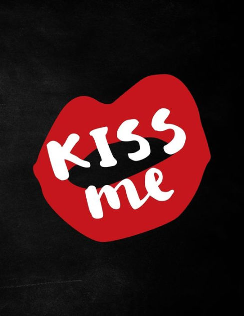 Valentine's Day Notebook: Kiss Me, Valentines Gift Idea for Boyfriend ...