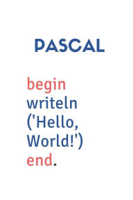 Title: Pascal Programming Notebook: Notebook for Coders, Developers and Designers The Ideal Coding Companion Gift for Programming Lovers, Author: Programming Languages