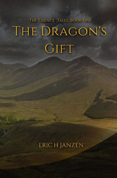 The Dragon's Gift: The Essence Tales Book One
