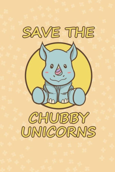 Save The Chubby Unicorns cute Rhino gift: perfect for anyone who loves Unicorns and Rhinos for girls and women