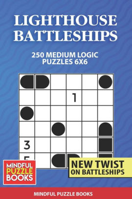 Lighthouse Battleships: 250 Medium Logic Puzzles 6x6 by ...