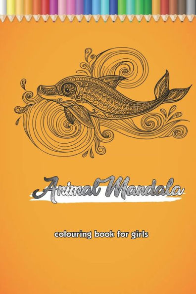 Animal Mandala colouring book for girls: Coloring books help reduce stress and relax / Drawing a long journey Gift, 35 Pages, 6x9, Puppies, Kittens, Cats, Dogs, Butterflies, Birds