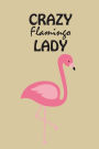 Crazy Flamingo Lady: Perfect For Work Or Home