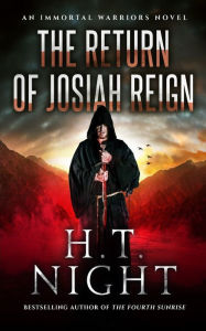 Title: The Return of Josiah Reign, Author: H.T. Night