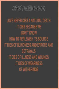 Title: Love never dies a natural death. notebook, Author: note book