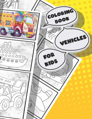 coloring book vehicles for kids: Coloring book, Cars, Trucks, ?uscle