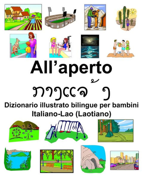 Italiano-Lao (Laotiano) All'aperto Dizionario illustrato bilingue per bambini