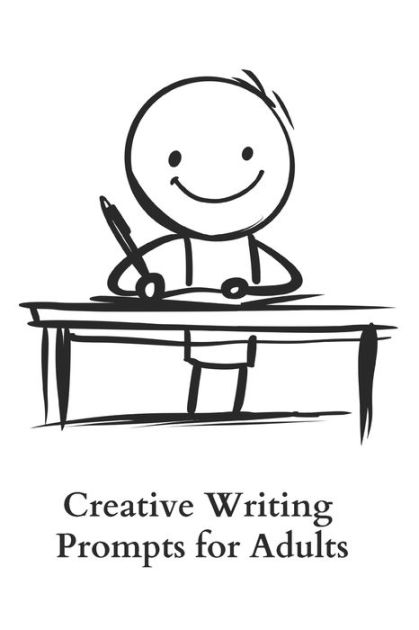 Creative Writing Prompts for Adults: A Prompt A Day - 180 Prompts for 6 ...