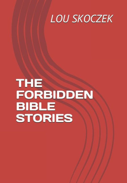 THE FORBIDDEN BIBLE STORIES