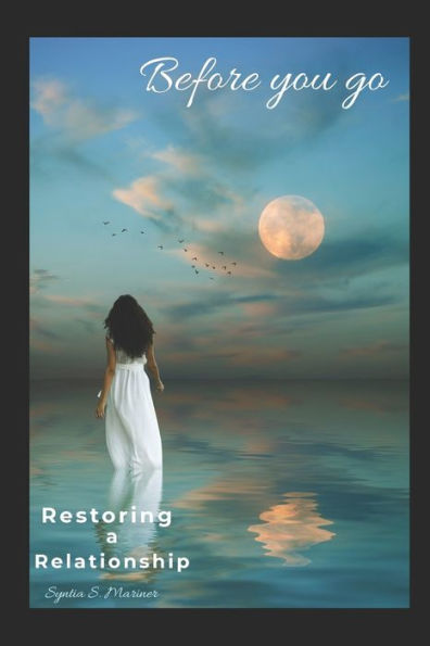 Before you go: Restoring a Relationship