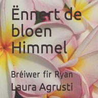 Title: Ënnert de bloen Himmel: Bréiwer fir Ryan, Author: Laura Agrusti