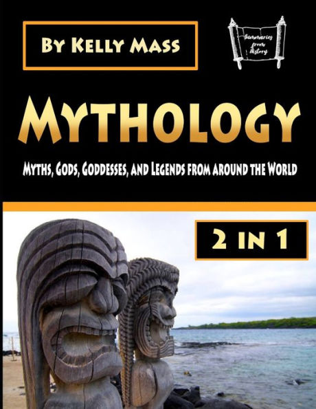 Mythology: Gods, Goddesses, and Legends from around the World