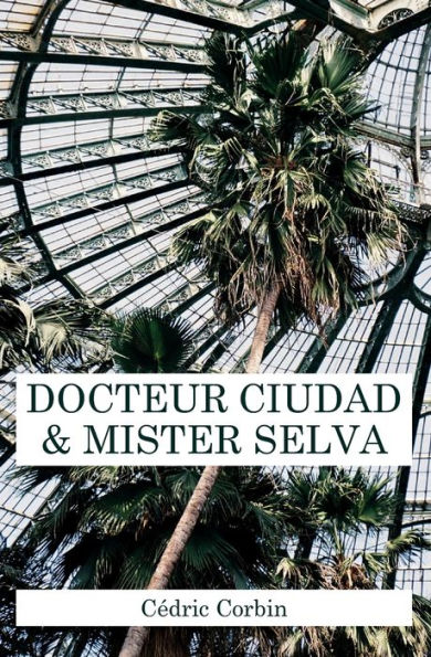 Docteur Ciudad et Mister Selva