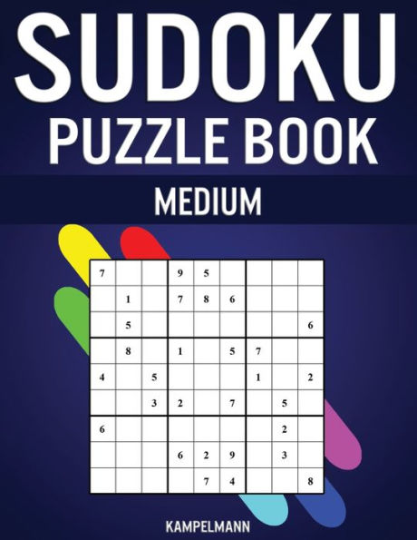 Sudoku Puzzle Book Medium: 300 Medium Difficulty Sudokus with Solutions