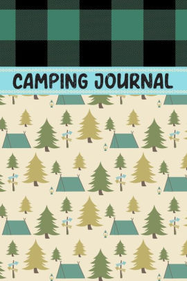 Camping Journal Record 50 Camping Adventures Camping Journal With Prompts Campsite Log Book Fun Family Camping Gifts For Men Women Kids By Sienna Creations Paperback Barnes Noble