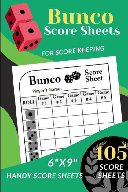 Bunco Score Sheets: 105 Handy Score sheets for ScoreKeeping (Score ...