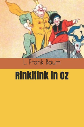 Rinkitink In Oz By L Frank Baum Paperback Barnes Noble