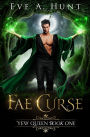 Fae Curse: Yew Queen Book One