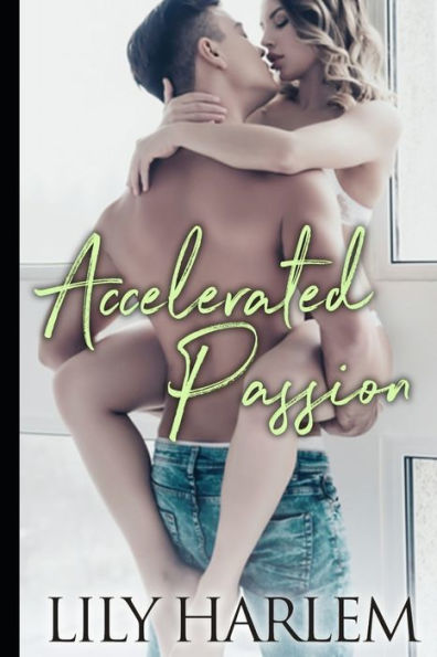 Accelerated Passion: Sexy Sporting Romance