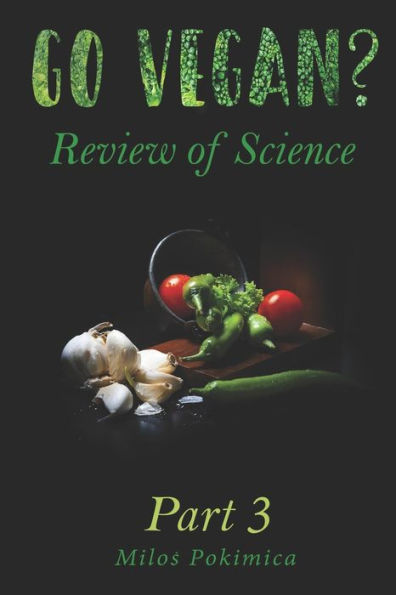 Go Vegan? Review of Science Part 3