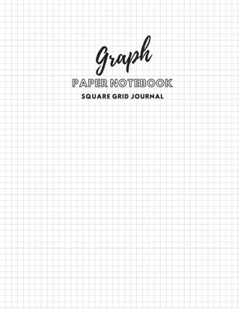 Graph Paper Notebook 8.5 x 11, 110 pages: Square Grid Journal For Math ...